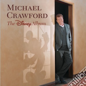 Michael Crawford - The Disney Album cd musicale di Michael Crawford