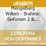 Mengelberg Willem - Brahms: Sinfonien 2 & 4 cd