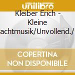 Kleiber Erich - Kleine Nachtmusik/Unvollend./+ cd