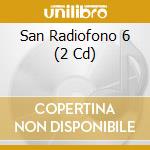 San Radiofono 6 (2 Cd) cd