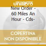 New Order - 60 Miles An Hour - Cds- cd