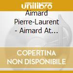 Aimard Pierre-Laurent - Aimard At Carnegie Hall Berg: Piano Sonata cd musicale di VARI\AIMARD
