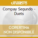 Compay Segundo - Duets cd musicale di COMPAY SEGUNDO