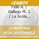 Felle A. / Gallego M. J. / La Scola V. / Sabbatini G. / Dara E. / Romero A. / Di Credico O. / Chausson C. / Portella N. / Orchestra E Coro Del Teatro cd