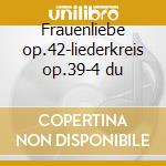 Frauenliebe op.42-liederkreis op.39-4 du cd