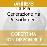 La Mia Generazione Ha Perso(lim.edit cd