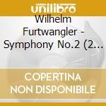 Wilhelm Furtwangler - Symphony No.2 (2 Cd) cd
