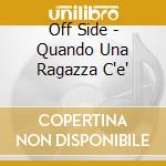Off Side - Quando Una Ragazza C'e' cd