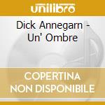 Dick Annegarn - Un' Ombre cd