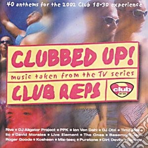 Clubbed Up!: Music From The Tv Series Club Reps cd musicale di Clubbed Up