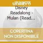 Disney Readalong - Mulan (Read Along) cd musicale di Disney Readalong