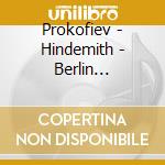 Prokofiev - Hindemith - Berlin Soloists - Bashkirova - Apex: Quintetto - Ottetto cd musicale di Prokofiev - hindemit