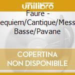 Faure - Requiem/Cantique/Messe Basse/Pavane cd