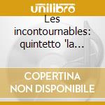 Les incontournables: quintetto 'la trota cd