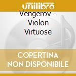 Vengerov - Violon Virtuose cd