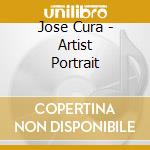 Jose Cura - Artist Portrait cd musicale di Vari\cura