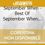 September When - Best Of September When (Swe) cd musicale di September When