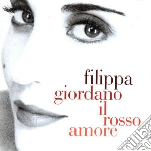 Filippa Giordano - Il Rosso Amore cd musicale di Filippa Giordano