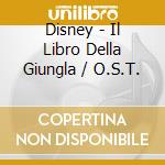 Disney - Il Libro Della Giungla / O.S.T. cd musicale