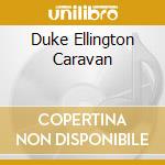 Duke Ellington Caravan cd