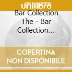 Bar Collection The - Bar Collection (The)