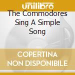 The Commodores Sing A Simple Song cd musicale