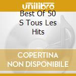 Best Of 50 S Tous Les Hits cd