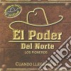 Poder Del Norte - Cuando Llegaste Tu cd musicale di Poder Del Norte