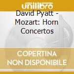 David Pyatt - Mozart: Horn Concertos cd