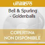 Bell & Spurling - Goldenballs