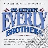 Everly Brothers (The) - The Definitive (2 Cd) cd musicale di EVERLY BROTHERS