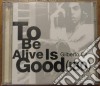 Gilberto Gil - To Be Alive Is Good cd