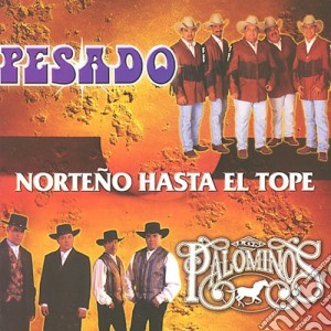 Pesado / Palomino - Noteno Hasta El Tope cd musicale di Pesado / Palomino