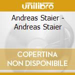 Andreas Staier - Andreas Staier cd musicale di Vari\staier