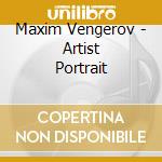 Maxim Vengerov - Artist Portrait