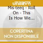 Mis-teeq - Roll On - This Is How We Do It (cd Single)