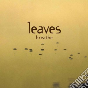 Leaves (The) - Breathe cd musicale di LEAVES