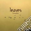 Leaves (The) - Breathe cd