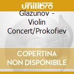 Glazunov - Violin Concert/Prokofiev cd