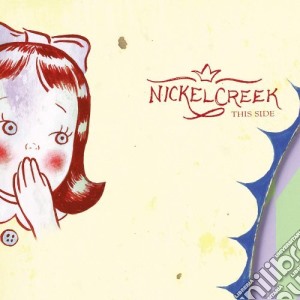 Nickel Creek - This Side cd musicale di NICKELCREEK