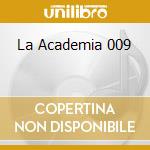 La Academia 009 cd