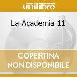 La Academia 11 cd