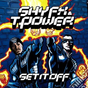 Shy Fx & T-power - Set It Off cd musicale di SHY FX & T-POWER