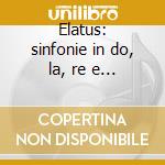 Elatus: sinfonie in do, la, re e si bem. cd