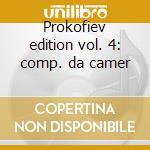 Prokofiev edition vol. 4: comp. da camer cd