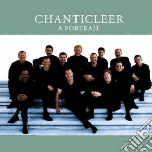 Chanticleer: A Portrait cd musicale di Artisti Vari