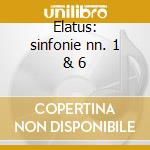 Elatus: sinfonie nn. 1 & 6 cd