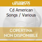 Cd American Songs / Various cd