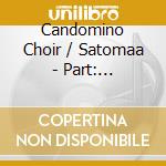Candomino Choir / Satomaa - Part: Johannes-Passion cd