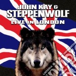 John Kay & Steppenwolf - Live In London